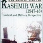 Understanding the Political Perspectives of the Jammu and Kashmir War (1947-48)