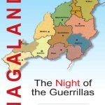 Nagaland: The Night of the Guerrillas