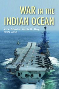 https://www.amazon.in/War-Indian-Ocean-Mihir-Roy/dp/1897829116/ref=sr_1_1?qid=1643628383&refinements=p_27%3AMihir+K.+Roy&s=books&sr=1-1